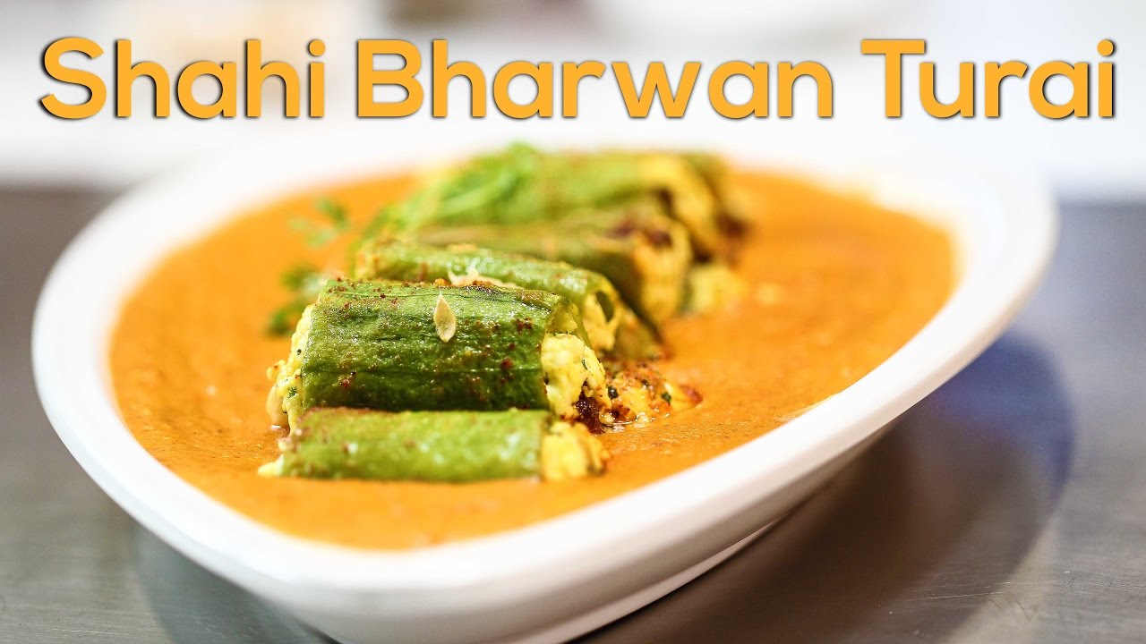 Shahi Bharwan Turai #Exotic Indian Curry | ChefHarpalSingh | chefharpalsingh