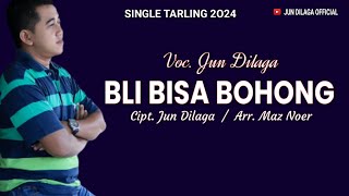 BLI BISA BOHONG - JUN DILAGA ( Official Video Lyrics ) Single 2024