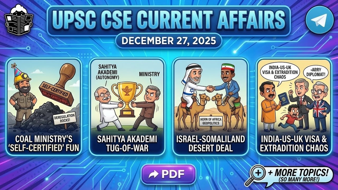 🗳️ECI मतदाता सूची | K-4 मिसाइल🚀| इज़राइल-सोमालीलैंड | कोयला सुधार⛏️ | 27 दिसंबर UPSC 2025