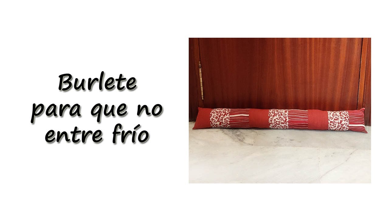 Cómo hacer un burlete muy sencillo