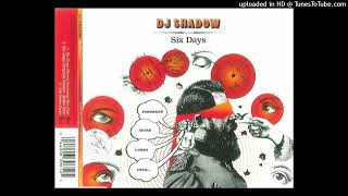 DJ Shadow- Six Days- Original Version Radio Edit - YouTube