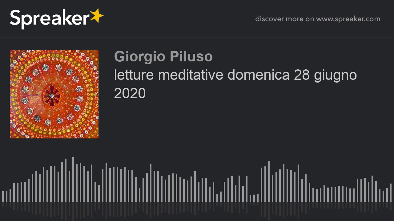 letture meditative domenica 28 giugno 2020 YouTube