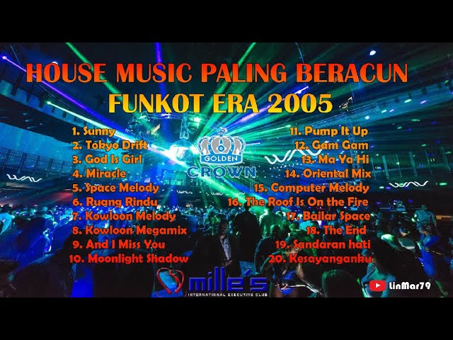 HOUSE MUSIC PALING KENCANG & BERACUN ERA GOLDEN CROWN MILLES PUJASERA FUNKOT 2005 FULL BASS class=