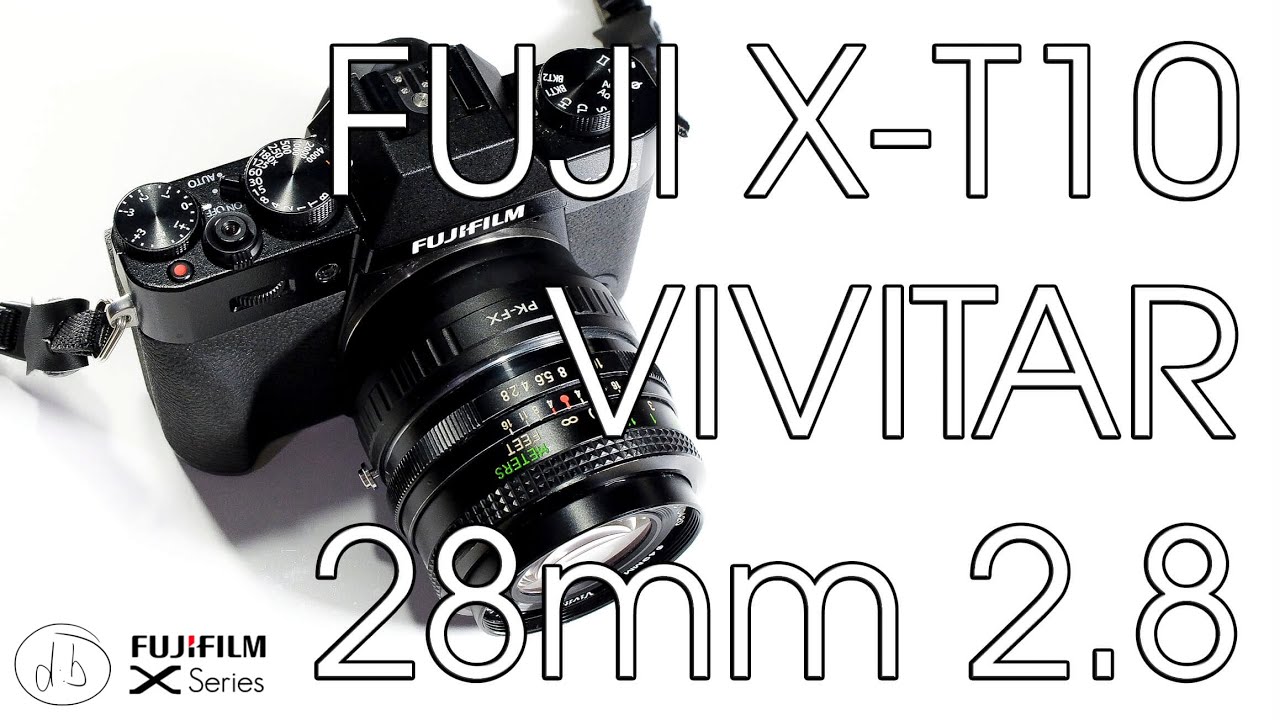 Fujifilm X-T10 + Vivitar 28mm f2.8 Lens Review