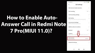 How to Enable Auto-Answer Call in Redmi Note 7 Pro(MIUI 11.0)? screenshot 5