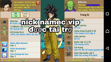 Ngọc Rồng Online - nick namec vip mà ai cũng muốn có - nick được tài trợ sẽ NTN