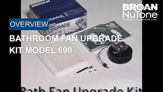 Broan-NuTone Bathroom Fan Upgrade Kit Model 690 | Features & Overview