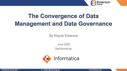 The Convergence of Data Management and Data Governance - Eckerson Group Webinar