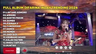 LINTANG ASMORO,WIRANG,SANTRI PEKOK-DIFARINA INDRA ADELLA FULL ALBUM TRENDING TERPOPULER