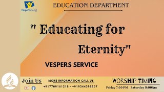 🔴 Live |Vespers Service | Title:Educating for Eternity | Speaker :Education Department| Aug 18,2023|