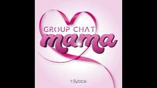 Group Chat - Mama Amapiano