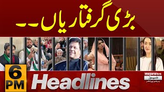 PTI workers Arrested | News Headlines 6 PM | 29 March 2024 | Express News