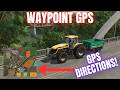 EASY DIRECTIONS! - WAYPOINT GPS MOD - Farming Simulator 25