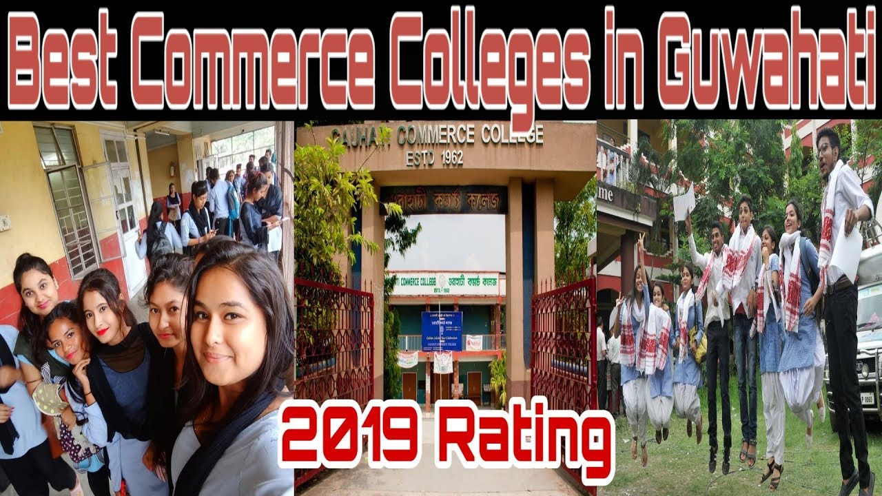 Top 10 Best Commerce Colleges in Guwahati based on 2019 rating YouTube