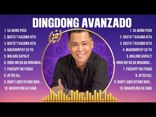 Dingdong Avanzado Greatest Hits OPM Songs Collection ~ Top Hits Music Playlist Ever class=