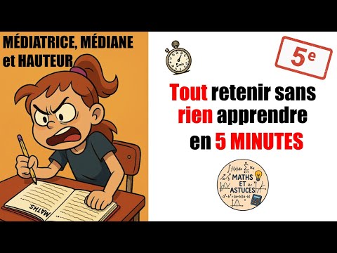 Maths 5e – Médiatrice, médiane, hauteur : l'astuce pour ne pas les confondre