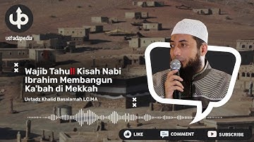 WAJIB TAHU‼️ Kisah Nabi Ibrahim Membangun Ka