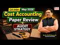 CA Inter May 2026 🚀 Cost Accounting Paper Review + Audit Strategy 🔥 | Dr. CA R.C. Sharma Sir
