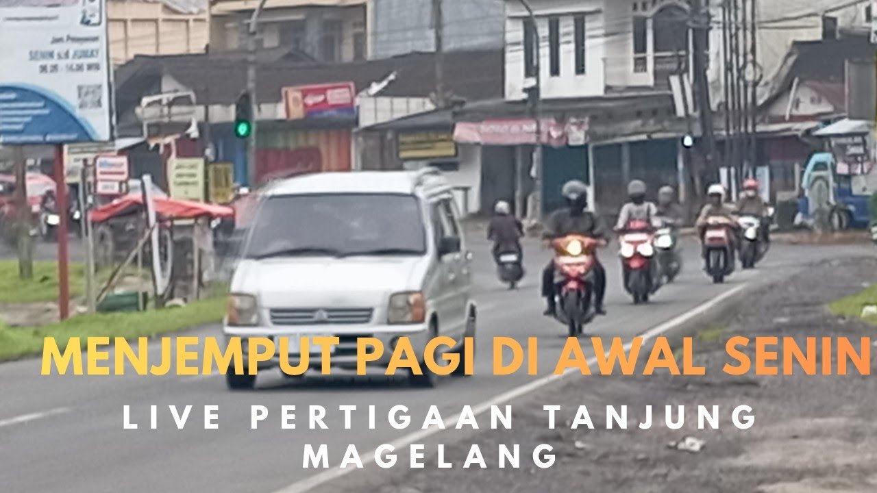 Live Pertigaan Tanjung Magelang | Menjemput Senin Pagi dari Magelang