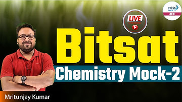 #BITSAT Chemistry Mock Test 2 || Chemistry || LIVE || Mrityunjay Kumar || Infinity Learn JEE