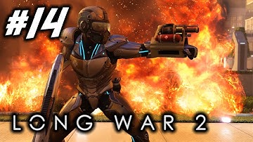 XCOM 2 - Long War 2 (Commander Difficulty) - Part 14 (Making It Look Hard)
