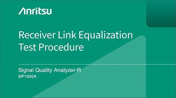 Anritsu MP1900A Receiver Link Equalization Test Procedure