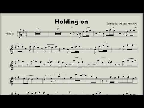 Syntheticsax - Holding On (Backing Track & Score for sax Alto, Tenor any Saxophone Soprano)