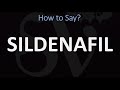 How to Pronounce Sildenafil? (VIAGRA)