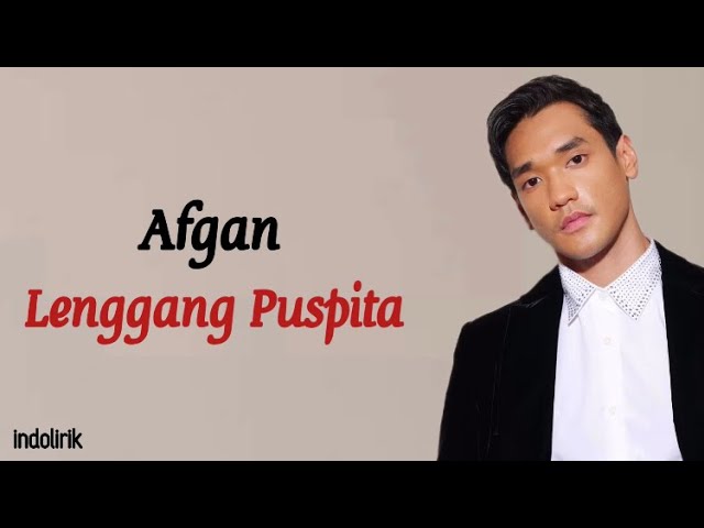 Afgan - Lenggang Puspita | Lirik Lagu Indonesia class=