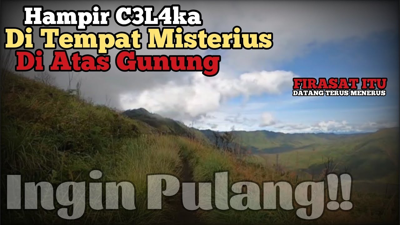 Akibat Terlalu NEKAT dalam Membuat Konten, Hampir saja aku hilang di atas Pegunungan Puncak B29