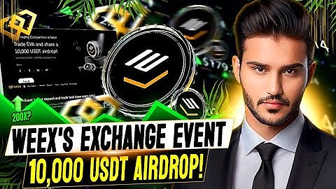 WEEX Exchange EVA Brand New EVENT ( dyor)