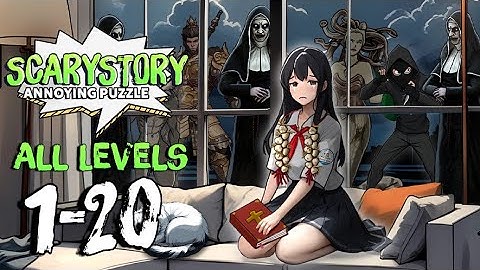 Scary Story: Annoying Puzzle - All Levels 1-20 Gameplay Walkthrough Solutions