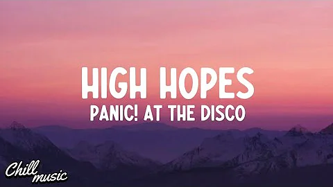 Panic! At The Disco - High Hopes (Lyrics)