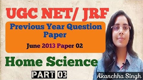 Home Science | Previous Year Question Part 03 JUNE 2013 Paper 2| #waytojrf #pyqs | By Akanchha Singh