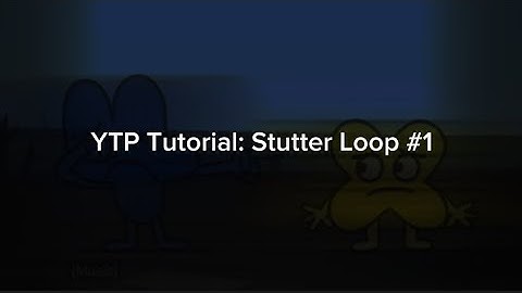 YTP Tutorial #1: Stutter Loop