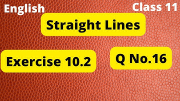 Straight Lines class 11 Exercise10.2 question 16|Straight lines Exercise 10.2 in English |Chapter 10