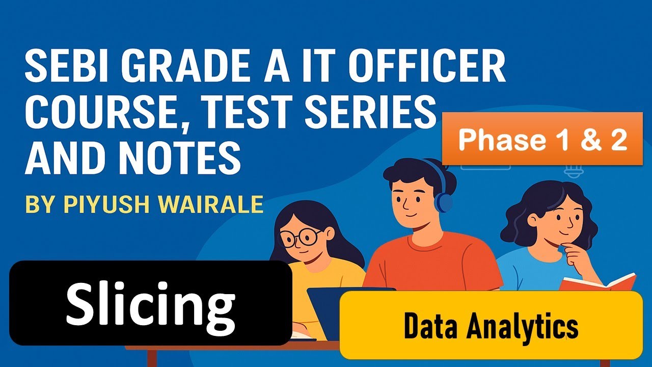 Slicing in Data Analytics | Python Slicing for SEBI IT Officer | Phase ...