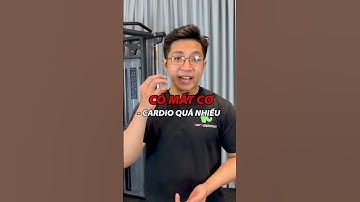 CARDIO CÓ GÂY MẤT CƠ KHÔNG ? #shorts #cardio #muscle #fitness #protein