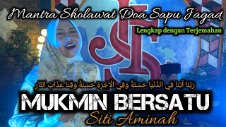 MUKMIN BERSATU || MANTRA SHOLAWAT DOA SAPU JAGAT || ALBUM SHOLAWAT PONPES JOLO SUTRO