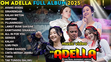 AYANG AYANG - SINARENGAN - OM ADELLA FULL ALBUM TERBARU 2025 || DIFARINA INDRA - FENDIK ADELLA