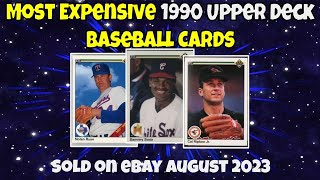 Celebrity 1990 Upper Deck Most Expensive eBay Sales Baseball Cards - August 2023 Wealth