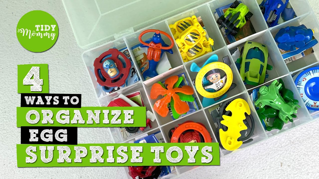 How to Store and Organize Egg Surprise Toys and Collectibles for