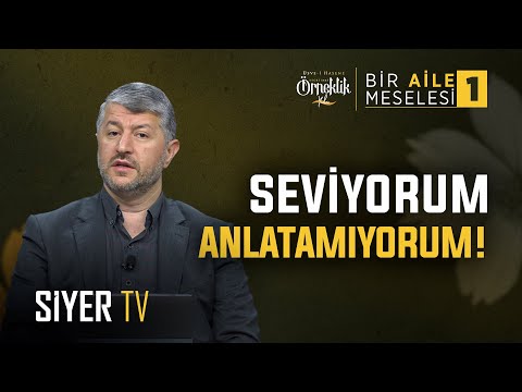 Seviyorum Anlatamıyorum! | Muhammed Emin Yıldırım - Aile Meselesi 1