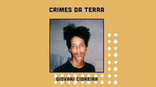 Video thumbnail of "Crimes da Terra - Giovani Cidreira"