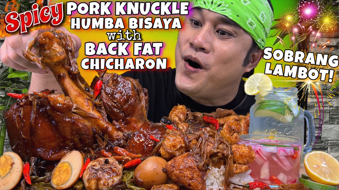 SPICY PORK KNUCKLE HUMBA BISAYA with BACK FAT CHICHARON MUKBANG SOBRANG ...