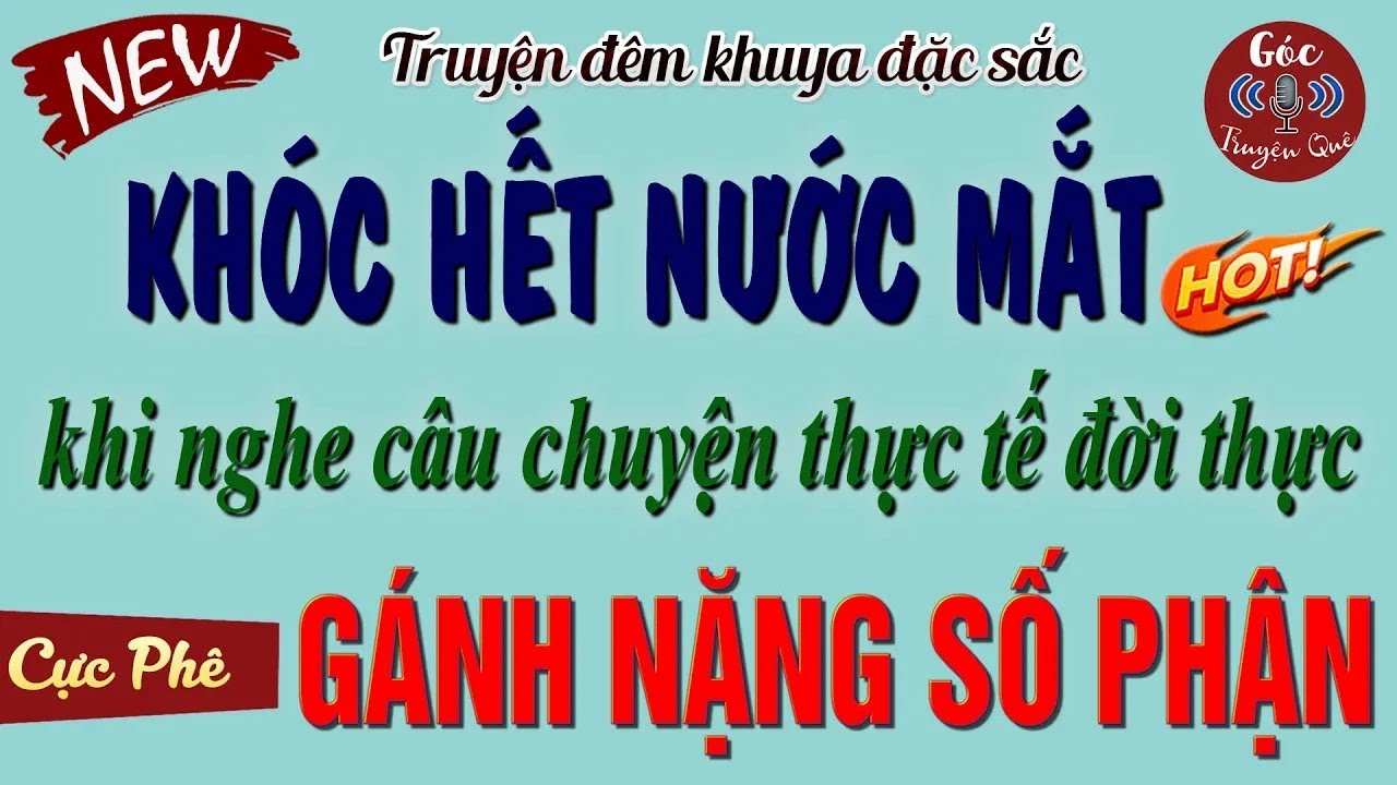 Ai Nghe Xong Cũng Chảy Đầm Đìa Nước Mắt - ' GÁNH NẶNG SỐ PHẬN ' _ Kể Truyện Đêm Khuya Ngủ Rất Ngon