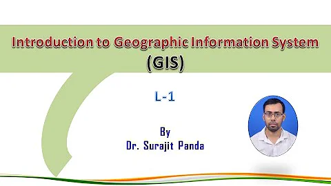 Introduction to Geographic Information System (L1): Concept