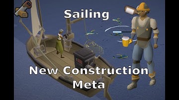 OSRS Sailing: The New Construction META (Cheap & Fast XP!)