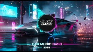 CAR MUSIC MIX 2026 🚗💥 EDM REMIX 🔊 SUPER BASS BOOSTED CLUB BANGER 🔥 PARTY HITS