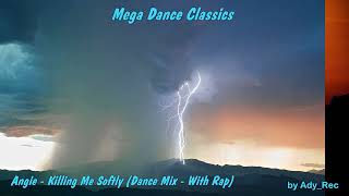Angie - Killing Me Softly (Dance Mix - With Rap)